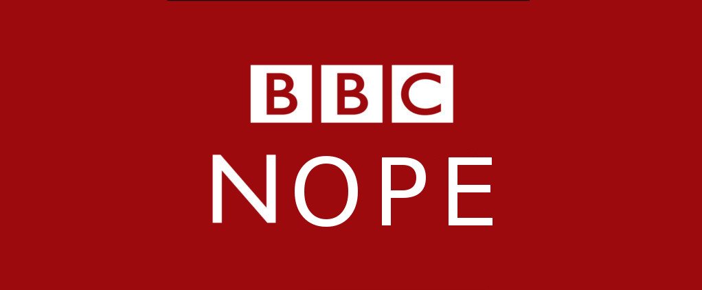 BBC News? More like BBC Nope.