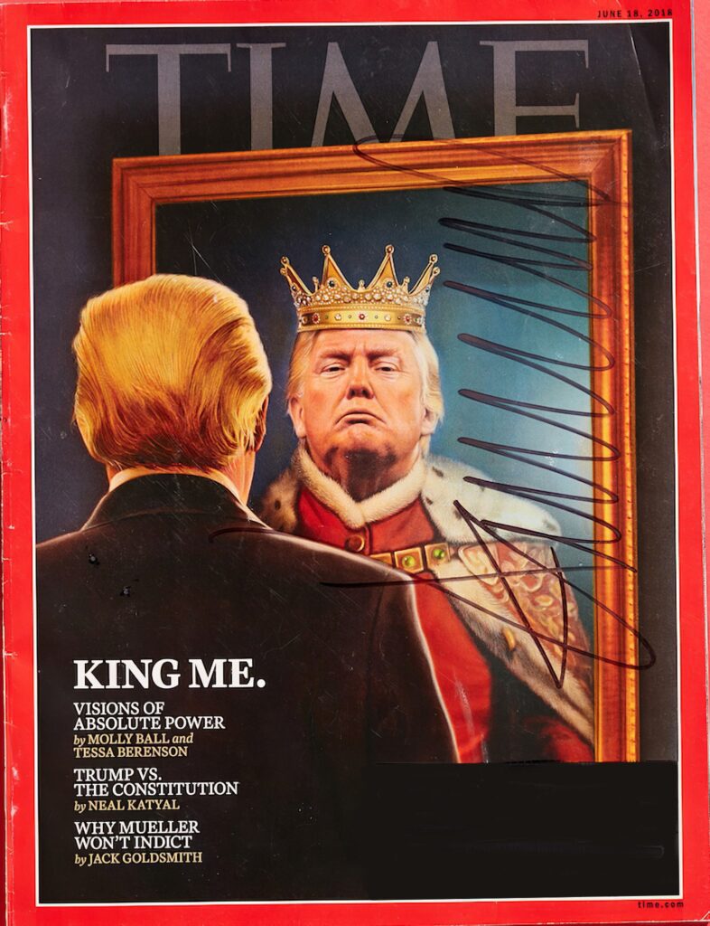 Andres Serrano, King Me (photograph of a Time Magazine cover autographed by Trump, from “The Game: All Things Trump,” 2018-2019) 